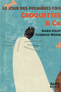 Jour des premières fois (Le) : Croquette & Cie
